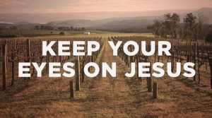 keep-your-eyes-on-jesus